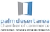 Member of the Palm Desert Area Chamber of Commerce